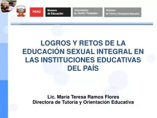 Lic. María Teresa Ramos Flores Directora de Tutoría y Orientación Educativa