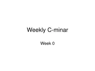 Weekly C-minar