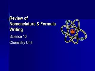 Review of Nomenclature &amp; Formula Writing