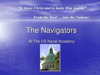 “To know Christ and to make Him known” 		From the Yard … into the Nations!