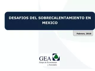 DESAFIOS DEL SOBRECALENTAMIENTO EN MEXICO