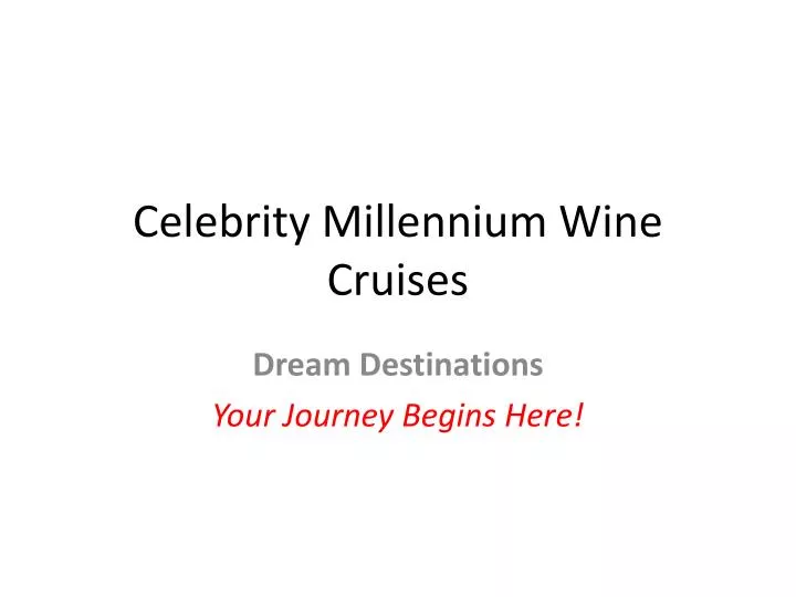 celebrity millennium wine cruises