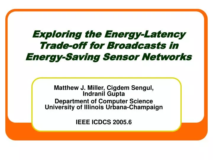 exploring the energy latency trade off for broadcasts in energy saving sensor networks