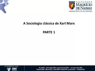 A Sociologia clássica de Karl Marx PARTE 1