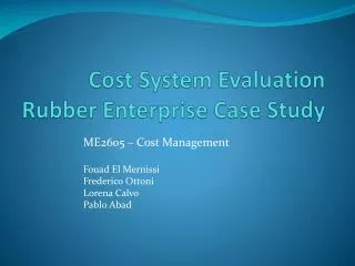 Cost System Evaluation Rubber Enterprise Case Study
