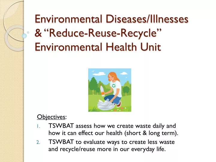 environmental diseases illnesses reduce reuse recycle environmental health unit