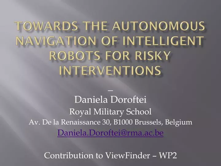 towards the autonomous navigation of intelligent robots for risky interventions