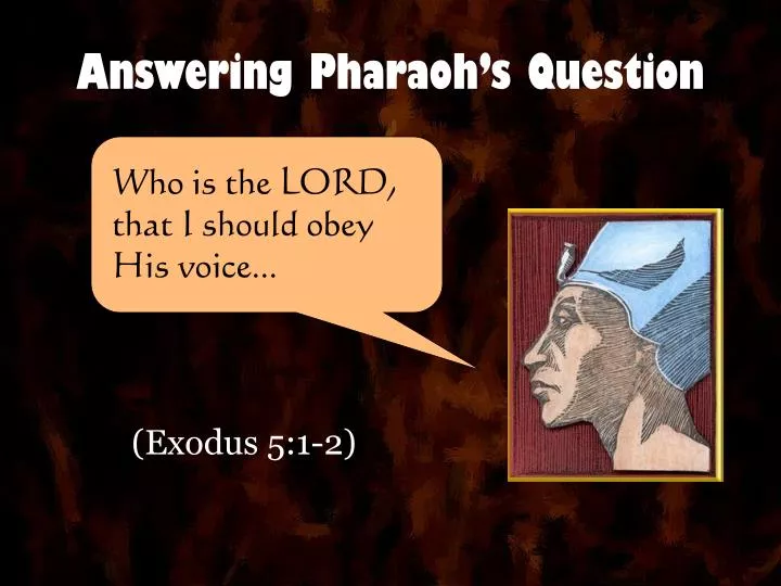 answering pharaoh s question