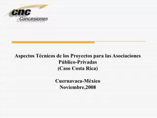 Aspectos Técnicos de los Proyectos para las Asociaciones Público-Privadas (Caso Costa Rica)