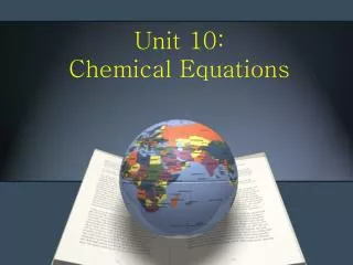 Unit 10: Chemical Equations