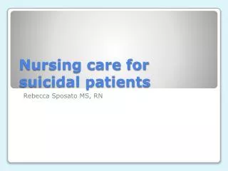 Nursing care for suicidal patients