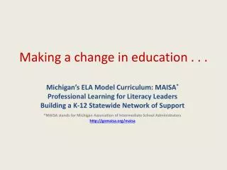 Making a change in education . . .