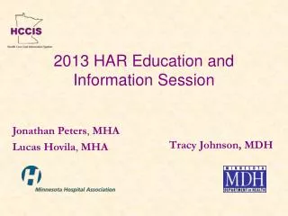 2013 HAR Education and Information Session