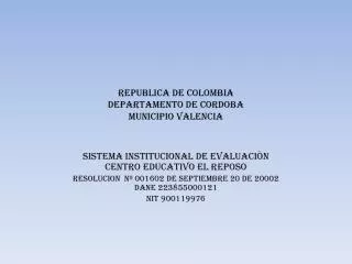 REPUBLICA DE COLOMBIA DEPARTAMENTO DE CORDOBA MUNICIPIO VALENCIA
