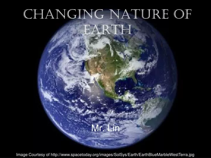 changing nature of earth