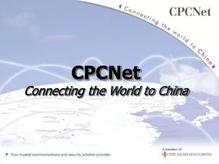 CPCNet Connecting the World to China