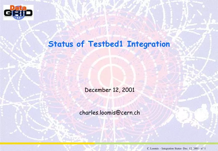 status of testbed1 integration