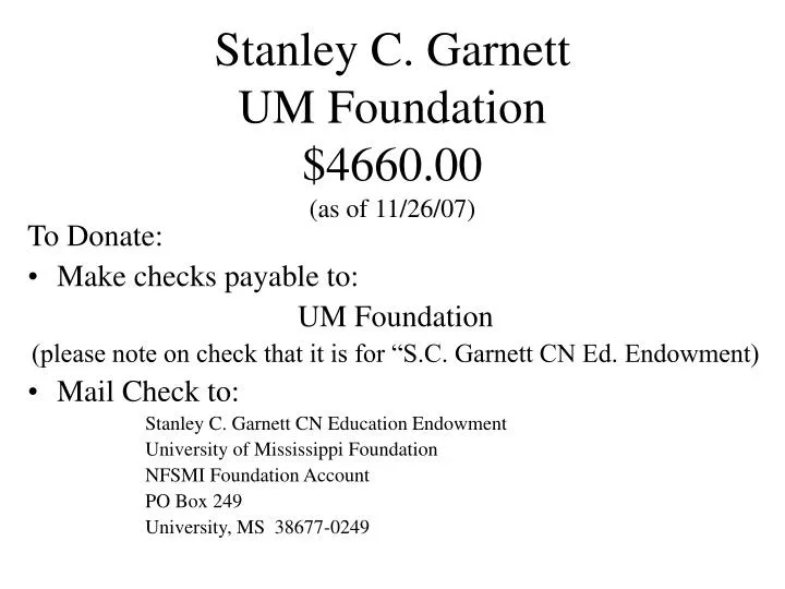 stanley c garnett um foundation 4660 00 as of 11 26 07