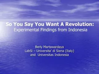 So You Say You Want A Revolution: Experimental Findings from Indonesia