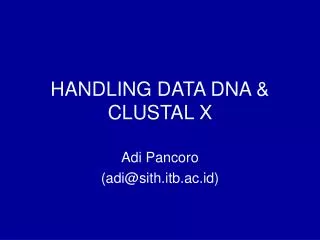 HANDLING DATA DNA &amp; CLUSTAL X