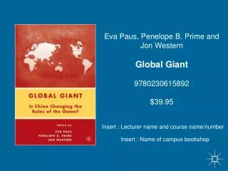 Eva Paus, Penelope B. Prime and Jon Western Global Giant 9780230615892 $39.95