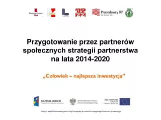 Przygotowanie przez partnerów społecznych strategii partnerstwa na lata 2014-2020