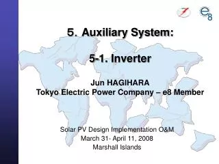 ５． Auxiliary System : 5-1. Inverter Jun HAGIHARA Tokyo Electric Power Company – e8 Member