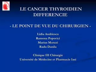 LE CANCER THYROIDIEN DIFFERENCIE - LE POINT DE VUE DU CHIRURGIEN -