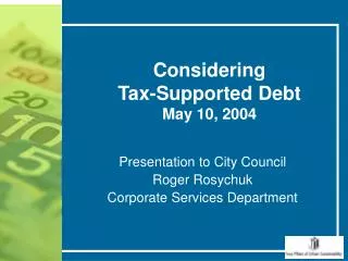 Considering Tax-Supported Debt May 10, 2004