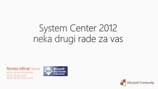 System Center 2012 neka drugi rade za vas