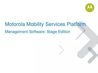 Motorola Mobility Services Platform