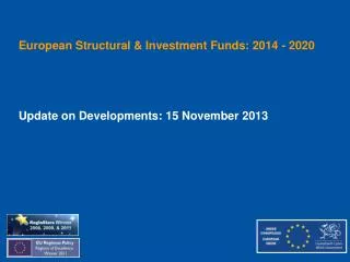 European Structural &amp; Investment Funds: 2014 - 2020
