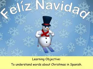 Learning Objective: To understand words about Christmas in Spanish.
