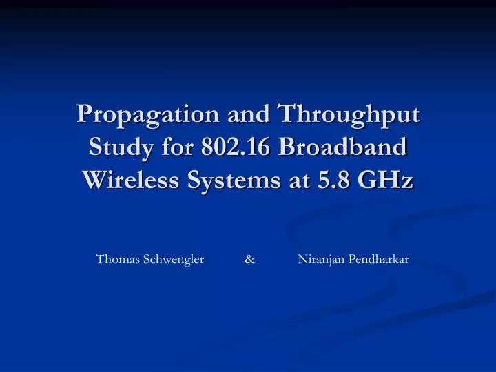 propagation and throughput study for 802 16 broadband wireless systems at 5 8 ghz