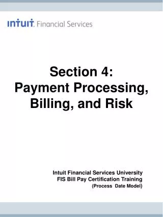 Section 4: Payment Processing, Billing, and Risk