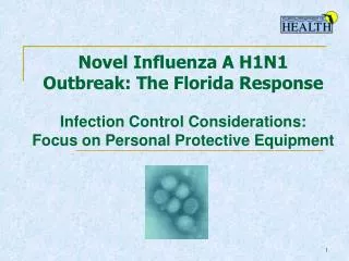 Novel Influenza A H1N1 Outbreak: The Florida Response