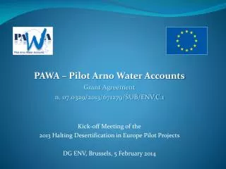 PAWA – Pilot Arno Water Accounts Grant Agreement n. 07.0329/2013/671279/SUB/ENV.C.1