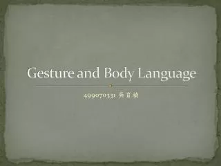 Gesture and Body Language