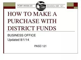 HOW TO MAKE A PURCHASE WITH DISTRICT FUNDS