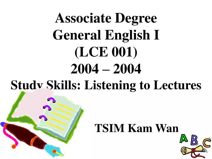 associate degree general english i lce 001 2004 2004 study skills listening to lectures