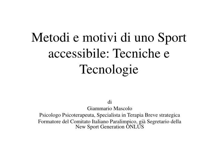 metodi e motivi di uno sport accessibile tecniche e tecnologie