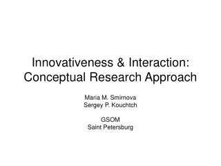 Innovativeness &amp; Interaction: Conceptual Research Approach