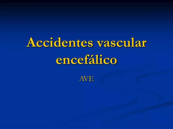 accidentes vascular encef lico