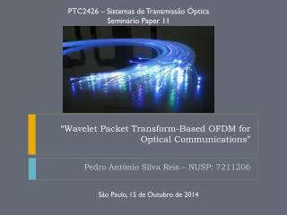 “ Wavelet Packet Transform-Based OFDM for Optical Communications ”