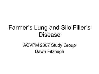 Farmer’s Lung and Silo Filler’s Disease