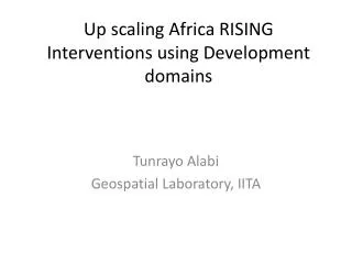 Up scaling Africa RISING Interventions using Development domains