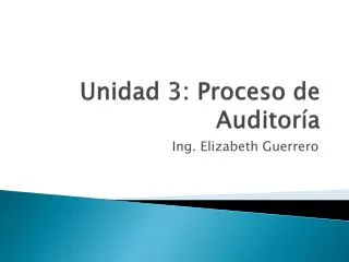 Unidad 3: Proceso de Auditoría