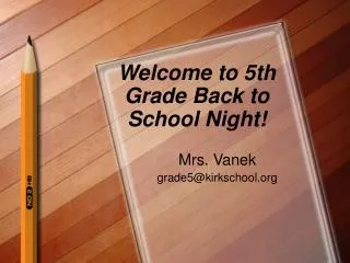 Welcome to 5th Grade Back to School Night!