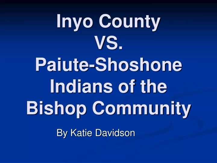 inyo county vs paiute shoshone indians of the bishop community
