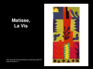 Matisse, La Vis